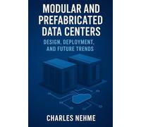 Modular and Prefabricated Data Centers: Design, Deployment, and Future Trends