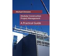 Modular Construction Project Management: A Practical Guide