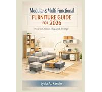 Modular & Multi-Functional Furniture Guide for 2026: How to Choose, Buy, and Arrange