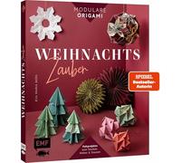 Modulare Origami: Weihnachtszauber - Faltprojekte zum Stecken & Staunen aus Papier: Baumschmuck, Schachteln, Tischdeko & mehr in 3D