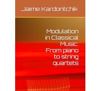 Modulation in Classical Music: From piano to string quartets