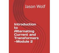 Module 2-Introduction to Alternating Current and Transformers