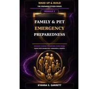 Module 3: Family & Pet Emergency Preparedness: Inclusive Planning for Children, Older Adults, People with Disabilities, Caregivers & Animals (The Prepared Citizen Series)