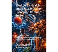 Module 3 - Health and Disease of the Blood and Immune System: Volume 3: Cytokines and Immune Regulation, Integration and Clinical Application ... Vertical & Horizontal Learning Framework)