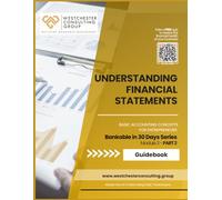 Module 3: Understanding Financial Statements - Guidebook: Mastering the Art of Recording Daily Transactions (BANKABLE in 30 Days)
