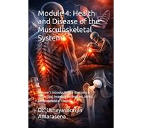 Module 4: Health and Disease of the Musculoskeletal System: Volume 1: Introduction to Anatomy & Dissection, Imaging Techniques, Joints, Development of ... Vertical & Horizontal Learning Framework)