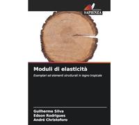 Moduli di elasticità: Esemplari ed elementi strutturali in legno tropicale