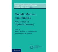 Moduli, Motives and Bundles: New Trends in Algebraic Geometry (London Mathematical Society Lecture Note Series)