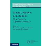 Moduli, Motives and Bundles: New Trends in Algebraic Geometry (London Mathematical Society Lecture Note Series)