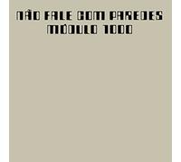 Modulo 1000 - Nao Fale Com Parades