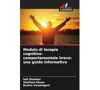 Modulo di terapia cognitivo-comportamentale breve: una guida informativa