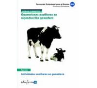 Modulo Formativo 1. Operaciones Auxiliares En Reproduccion Ganade Ra.