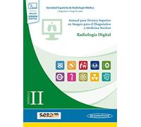 Módulo II. Radiología Digital: SERAM Sociedad Española de Radiología Médica (Incluye versión digital)