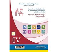 Modulo IV. Tecnicas de radiologia convencional (incluye versión digital)