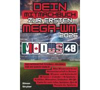 MODUS48 Dein Mitmachbuch zur ersten Mega-WM 2026: Das interaktive Fußball-Erlebnis für die ganze Familie - alles Wissenswerte zur Weltmeisterschaft in Deinem Wissens- und Actionbuch!