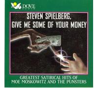 Moe Moskowitz and the Punsters - Steven Spielberg, Give Me Some Of Your Money (UK Import)