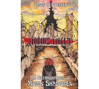 Möbius Molly: Book One: The Metamorphosis of Molly Shadowen