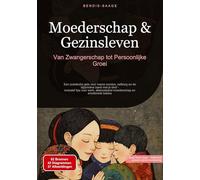 Moederschap & Gezinsleven: Van Zwangerschap tot Persoonlijke Groei:Een praktische gids voor mama worden, zelfzorg en de bijzondere band met je kind - ... moederschap en emotionele balans: 4