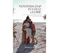 Moederschap In Volle Glorie