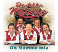 Moelltaler,die Fidelen - Oh Mamma Mia [Import]