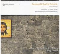 Coro Del Monasterio Danilov - La Pasion Ortodoxa Rusa: Antifonas Para El Viernes Santo / Coro Del Monasterio Danilov - Safonov