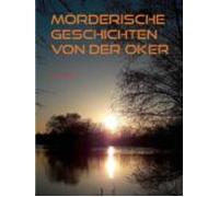 Mörderische Geschichten Von Der Oker (ebook)