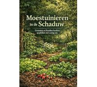 Moestuinieren in de Schaduw: Groenten en kruiden kweken op plekken met weinig zon