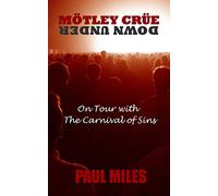 Mötley Crüe Down Under: On Tour with The Carnival of Sins