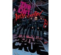 MÖTLEY CRÜE - THE DIRT: DECLASSIFIED: THE DIRT: DECLASSIFIED