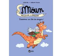 Möun Dresseuse de Dragons - Bienvenue au clos des dragons! - Tome 1 | Katherine Ferrier, Cécile Alix