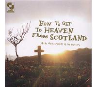 Moffat, Aidan - How To Get To Heaven From Scotland