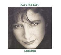Moffatt, Katy - Child Bride