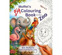 Moffet in the Zoo: Moffet's Big Zoo Colouring Book for Kids Ages 4-8 (The Big Colouring Book)