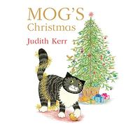 Mog’s Christmas: The illustrated children’s picture book adventure of the nation’s favourite cat! (Mog)