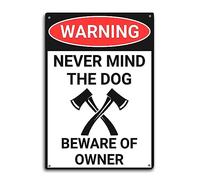 MOGGED Cartel de metal con texto en inglés «Never Mind The Dog» para decoración de pared, cocina, jardín, garaje, interior y exterior, 8 x 12 pulgadas