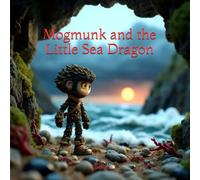 Mogmunk and the Little Sea Dragon