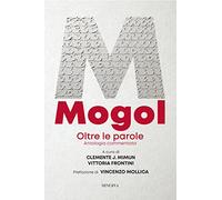 Mogol. Oltre le parole. Antologia commentata