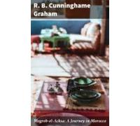 Mogreb-el-acksa: A Journey In Morocco (ebook)