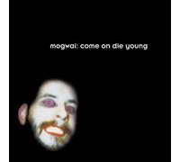 Mogwai - Come On Die Young