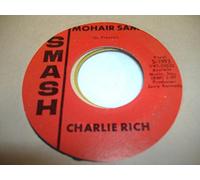 Mohair Sam / I Washed My Hands In Muddy Water - Charlie Rich 7" 45