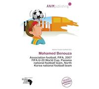 Mohamed Benouza: Association football, FIFA, 2007 FIFA U-20 World Cup, Panama national football team, North Korea national football team