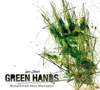 Mohammad Reza Mortazavi - Green Hands
