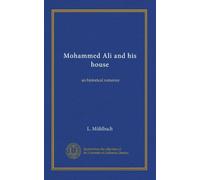 Mohammed Ali and his house: an historical romance