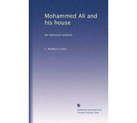Mohammed Ali and his house: An historical romance