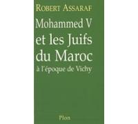 Mohammed V Et Les Juifs Du Maroc À Lépoque De Vichy (ebook)