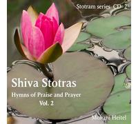 Mohani Heitel - Shiva Stotras Hymns of Praise and Prayer Volume II