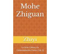 Mohe Zhiguan: La Gran Calma y la Contemplación (Tomo 2 de 2)