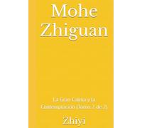 Mohe Zhiguan: La Gran Calma y la Contemplación (Tomo 2 de 2)