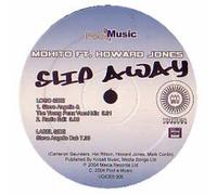 Mohito (C. Saunders) - Slip away (Steve Agnello & The Young Punx Vocal, 2004, feat. Howard Jones) / Vinyl Maxi Single [Vinyl 12'']