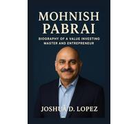 MOHNISH PABRAI: Biography Of A Value Investing Master And Entrepreneur